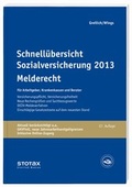 Cover: Schnell&uuml;bersicht Sozialversicherung 2013 Melderecht - Stollfu&szlig;