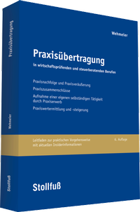 Abbildung von: Praxisübertragung in wirtschaftsprüfenden und steuerberatenden Berufen - online - Stollfuß