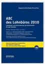 Cover: ABC des Lohnbüros 2010 - Lefebvre Stollfuß - Zweigniederlassung der Lefebvre GmbH