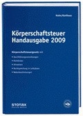 Cover: K&ouml;rperschaftsteuer Handausgabe 2009 - Stollfu&szlig;