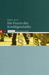 Abbildung von: Die Praxis des Kreditgeschäfts - Deutscher Sparkassen Verlag