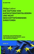 Abbildung von: Die Haftung von Aufsichtsratsmitgliedern und nicht geschäftsführenden Direktoren - De Gruyter