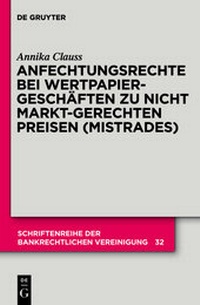 Abbildung von: Anfechtungsrechte bei Wertpapiergeschäften zu nicht marktgerechten Preisen (Mistrades) - De Gruyter