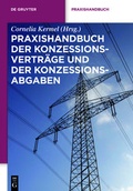 Cover: Praxishandbuch der Konzessionsvertr&auml;ge und der Konzessionsabgaben - De Gruyter