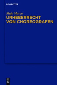 Abbildung von: Urheberrecht von Choreografen - De Gruyter