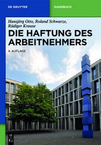 Abbildung von: Die Haftung des Arbeitnehmers - De Gruyter