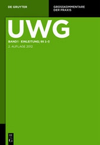 Abbildung von: UWG - Großkommentar zum Gesetz gegen den unlauteren Wettbewerb mit Nebengesetzen - De Gruyter