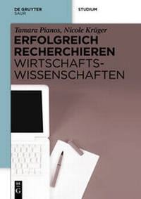 Abbildung von: Erfolgreich recherchieren - Wirtschaftswissenschaften - De Gruyter