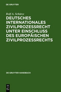 Abbildung von: Deutsches Internationales Zivilprozessrecht unter Einschluss des Europäischen Zivilprozessrechts - De Gruyter