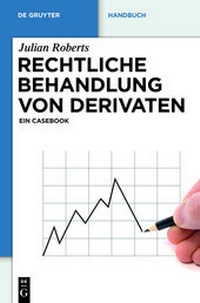 Abbildung von: Rechtliche Behandlung von Derivaten - De Gruyter