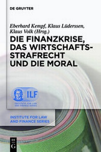 Abbildung von: Die Finanzkrise, das Wirtschaftsstrafrecht und die Moral - De Gruyter