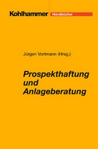 Abbildung von: Prospekthaftung und Anlageberatung - Kohlhammer