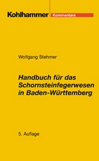 Abbildung von: Handbuch für das Schornsteinfegerwesen in Baden-Württemberg - Kohlhammer