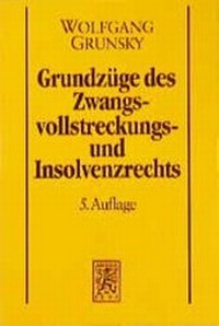 Abbildung von: Grundzüge des Zwangsvollstreckungs- und Insolvenzrechts - Mohr Siebeck