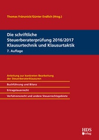 Abbildung von: Die schriftliche Steuerberaterprüfung 2016/2017 Klausurtechnik und Klausurtaktik - HDS