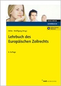 Cover: Lehrbuch des Zollrechts der Europ&auml;ischen Union - NWB