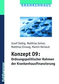 Cover: Konzept 09: Ordnungspolitischer Rahmen der Krankenhausfinanzierung - Kohlhammer