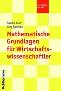 Cover: Mathematische Grundlagen f&uuml;r Wirtschaftswissenschaftler - Kohlhammer