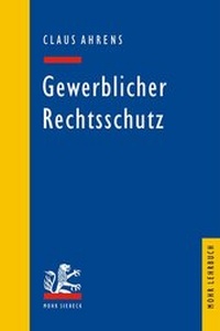 Abbildung von: Gewerblicher Rechtsschutz - Mohr Siebeck