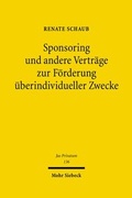Cover: Sponsoring und andere Vertr&auml;ge zur F&ouml;rderung &uuml;berindividueller Zwecke - Mohr Siebeck