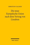 Cover: Die neue Europ&auml;ische Union nach dem Vertrag von Lissabon - Mohr Siebeck