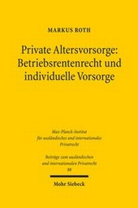 Abbildung von: Private Altersvorsorge: Betriebsrentenrecht und individuelle Vorsorge - Mohr Siebeck