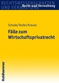 Cover: F&auml;lle zum Wirtschaftsprivatrecht - Kohlhammer
