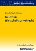 Cover: F&auml;lle zum Wirtschaftsprivatrecht - Kohlhammer