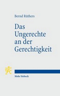 Enlarge image Cover: Das Ungerechte an der Gerechtigkeit - Mohr Siebeck