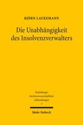 Abbildung von: Die Unabhängigkeit des Insolvenzverwalters - Mohr Siebeck