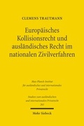 Cover: Europ&auml;isches Kollisionsrecht und ausl&auml;ndisches Recht im nationalen Zivilverfahren - Mohr Siebeck