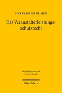 Abbildung von: Das Veranstalterleistungsschutzrecht - Mohr Siebeck