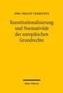 Cover: Konstitutionalisierung und Normativität der europäischen Grundrechte - Mohr Siebeck