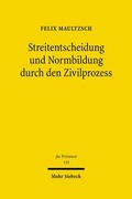 Abbildung von: Streitentscheidung und Normbildung durch den Zivilprozess - Mohr Siebeck