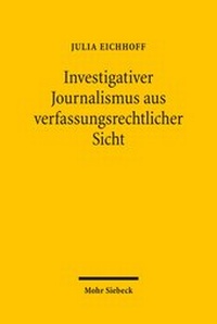 Abbildung von: Investigativer Journalismus aus verfassungsrechtlicher Sicht - Mohr Siebeck