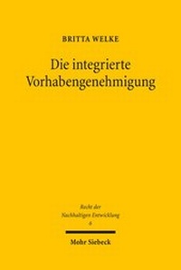 Abbildung von: Die integrierte Vorhabengenehmigung - Mohr Siebeck