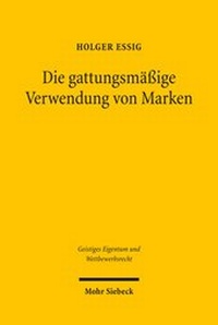 Abbildung von: Die gattungsmäßige Verwendung von Marken - Mohr Siebeck