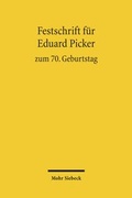 Cover: Festschrift f&uuml;r Eduard Picker zum 70. Geburtstag - Mohr Siebeck