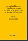 Cover: International Contract Litigation, Arbitration and Judicial Responsibility in Transnational Disputes - Mohr Siebeck