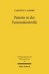 Abbildung von: Patente in der Fusionskontrolle - Mohr Siebeck