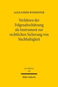 Abbildung von: Verfahren der Folgenabschätzung als Instrument zur rechtlichen Sicherung von Nachhaltigkeit - Mohr Siebeck