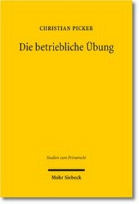 Abbildung von: Die betriebliche Übung - Mohr Siebeck