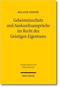 Cover: eimnisschutz und Auskunftsanspr&uuml;che im Recht des Geistigen Eigentums - Mohr Siebeck