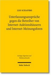 Abbildung von: Unterlassungsansprüche gegen die Betreiber von Internet-Auktionshäusern und Internet-Meinungsforen - Mohr Siebeck