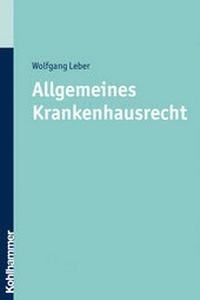 Abbildung von: Allgemeines Krankenhausrecht - Kohlhammer