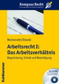 Cover: Arbeitsrecht I: Das Arbeitsverh&auml;ltnis - Kohlhammer