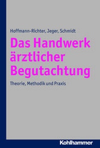 Abbildung von: Das Handwerk ärztlicher Begutachtung - Kohlhammer