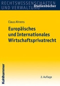 Cover: Europ&auml;isches und Internationales Wirtschaftsprivatrecht - Kohlhammer