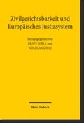 Abbildung von: Zivilgerichtsbarkeit und Europäisches Justizsystem - Mohr Siebeck
