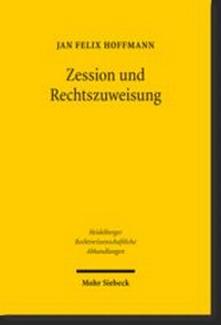 Enlarge image Cover: Zession und Rechtszuweisung - Mohr Siebeck